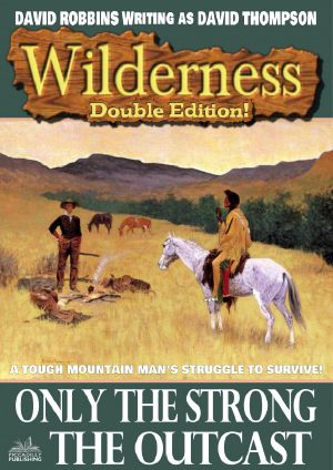 [Wilderness DE 30] • Only the strong / The Outcast
